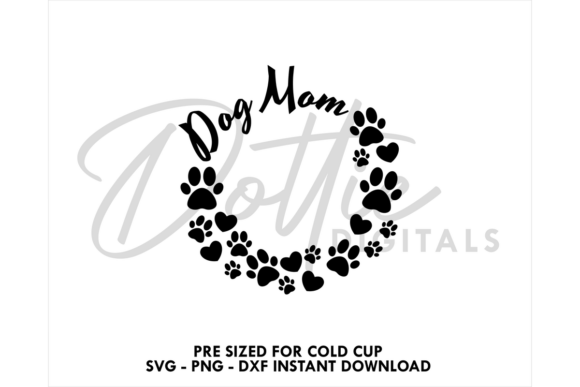 Dog Mom Cold Cup SVG 24oz